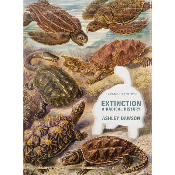 Extinction: A Radical History, (Paperback)