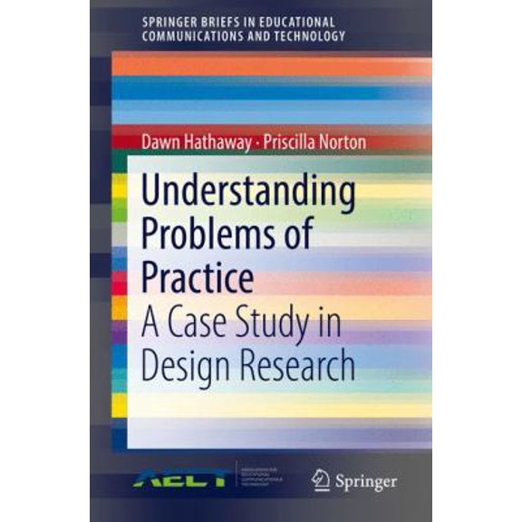 Pre-Owned Understanding Problems of Practice: A Case Study in Design Research (Paperback) 3319775588 9783319775586