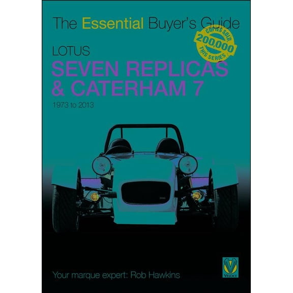 Pre-Owned Lotus Seven Replicas & Caterham 7: 1973 to 2013 (Paperback) 1845844866 9781845844868