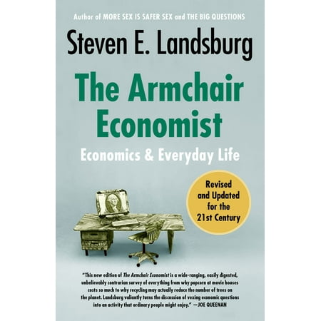 - The Armchair Economist : Economics and Everyday Life