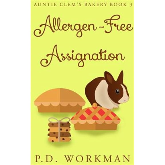 Pre-Owned Auntie Clem's Bakery: Allergen-Free Assignation (Hardcover)
