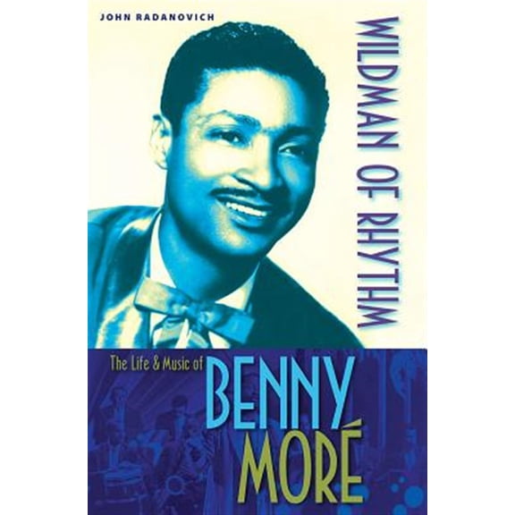 Pre-Owned Wildman of Rhythm: The Life and Music of Benny Mor, (Paperback)