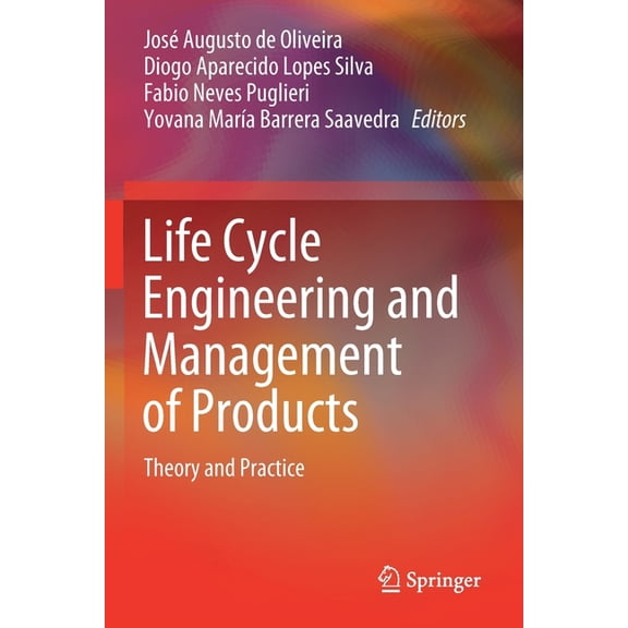 Life Cycle Engineering and Management of Products: Theory and Practice, (Paperback)