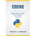thumbnail image 1 of Pre-Owned Coding: 3 Manuscripts in 1 book: - Python For Beginners - Python 3 Guide - Learn Java, (Paperback), 1 of 1