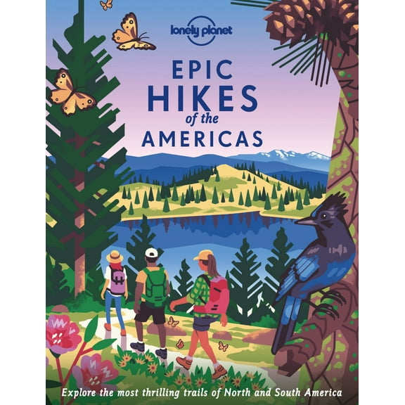 Lonely Planet Epic Hikes of the Americas (Hardcover)