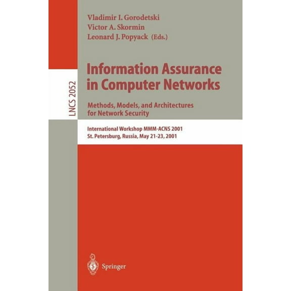 Lecture Notes in Computer Science Information Assurance in Computer Networks: Methods, Models and Architectures for Network Security: International Worksh, Book 2052, (Paperback)