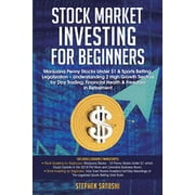 Stock Market Investing for Beginners : Marijuana Penny Stocks Under $1 & Sports Betting Legalization - Understanding 2 High Growth Sectors for Day Trading, Financial Health & Freedom in Retirement (Paperback)