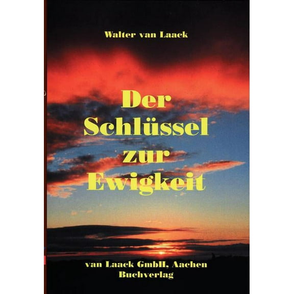 Der SchlÃ¼ssel zur Ewigkeit, (Paperback)