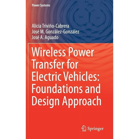 Power Systems Wireless Power Transfer for Electric Vehicles: Foundations and Design Approach, (Hardcover)