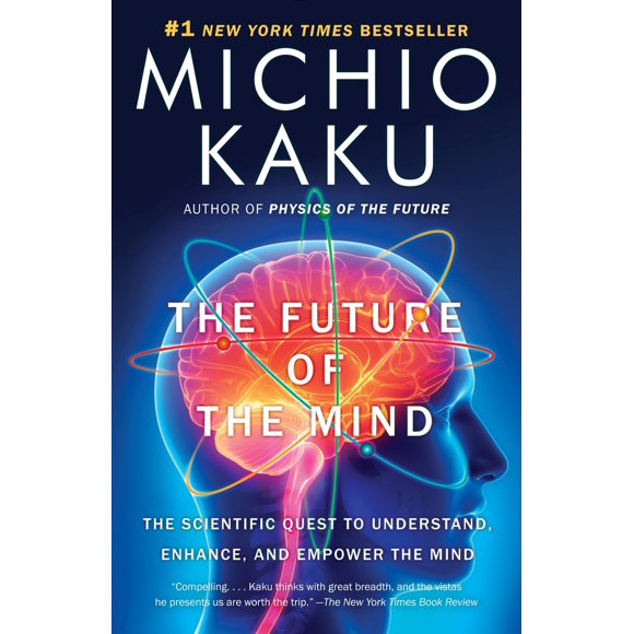 Pre-Owned The Future of the Mind: The Scientific Quest to Understand, Enhance, and Empower the Mind (Paperback) 0307473341 9780307473349