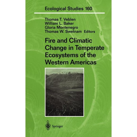 Ecological Studies Fire and Climatic Change in Temperate Ecosystems of the Western Americas, Book 160, (Hardcover)