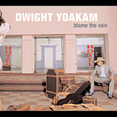 Dwight Yoakam - Blame the Vain - Music & Performance - CD
