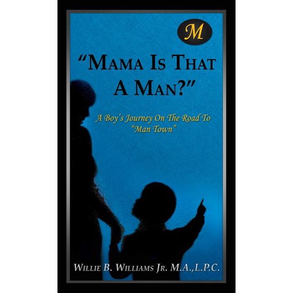 Mama Is That a Man?, (Hardcover)
