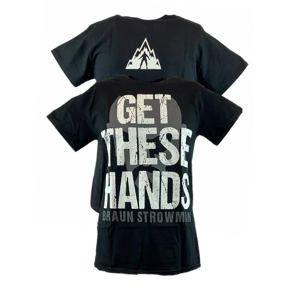 Braun Strowman Get These Hands Mens Black T-shirt XL