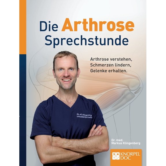 Die Arthrose Sprechstunde: Arthrose behandeln, Schmerzen lindern, Prothesen vermeiden, (Paperback)
