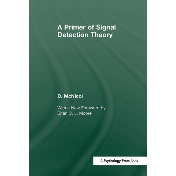 A Primer of Signal Detection Theory, (Paperback)