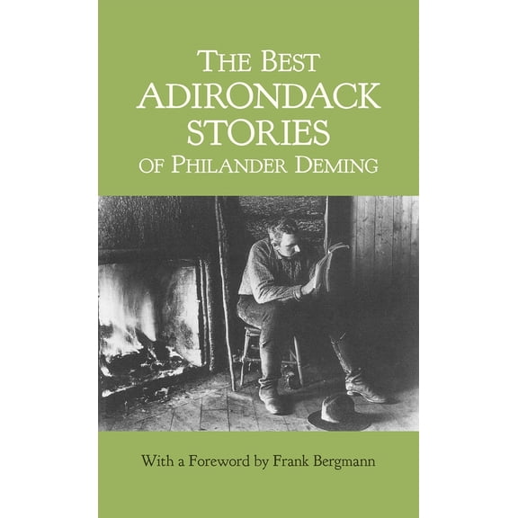 Pre-Owned The Best Adirondack Stories of Philander Deming (Hardcover) 0815604424 9780815604426
