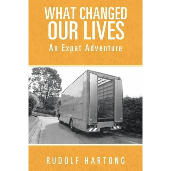 What Changed Our Lives : An Expat Adventure