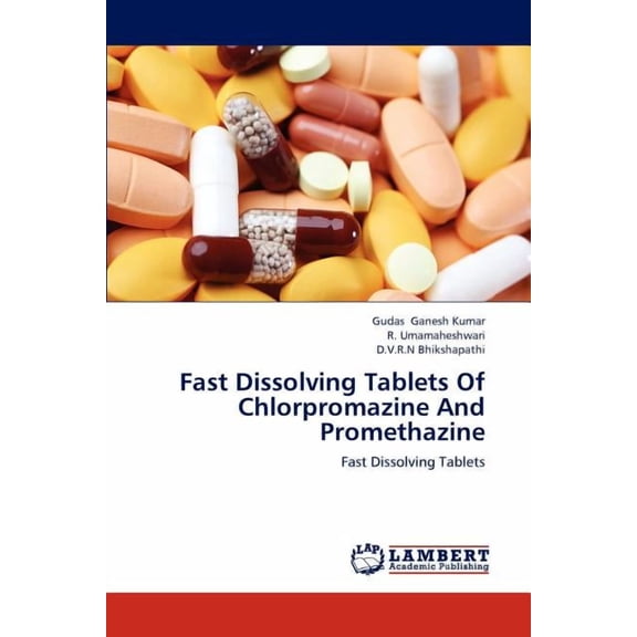 Fast Dissolving Tablets Of Chlorpromazine And Promethazine (Paperback)