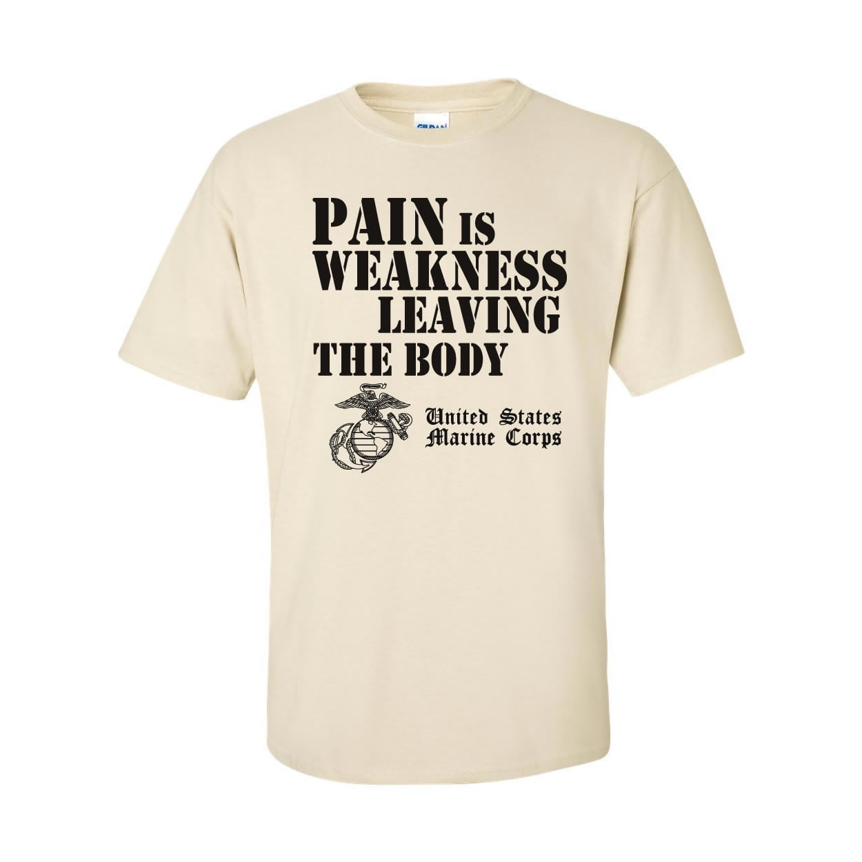 USMC Pain is Weakness Leaving the Body Short Sleeve T-Shirt in Sand