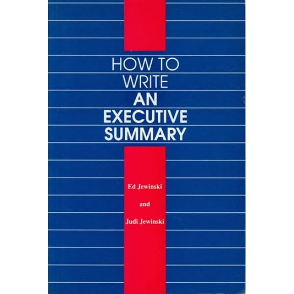 How to Write an Executive Summary, (Paperback)