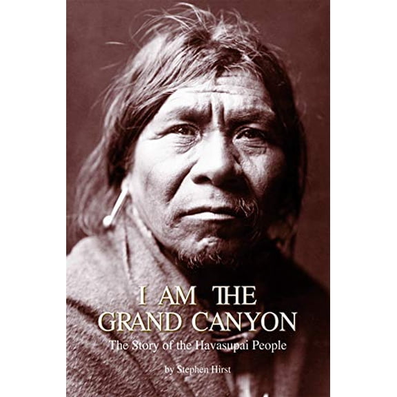 Pre-Owned I Am the Grand Canyon: The Story of the Havasupai People (Paperback) 0938216864 9780938216865