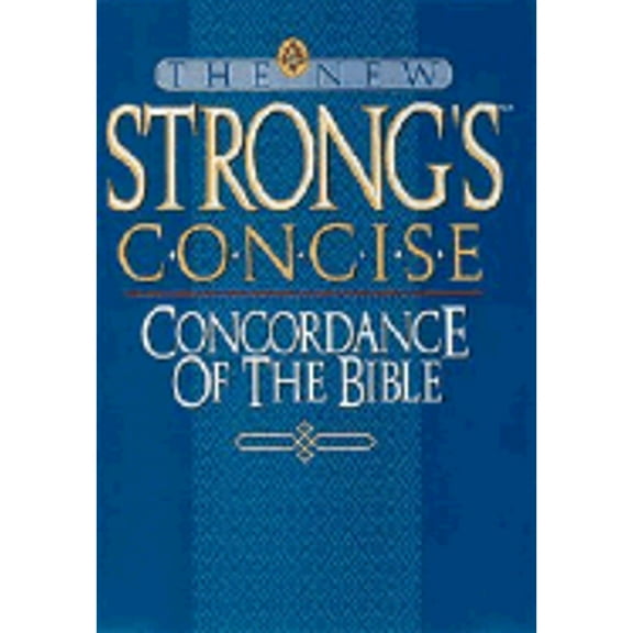 The New Strong's Concise Concordance of the Bible (Paperback) by James Strong