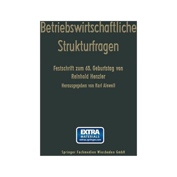 Betriebswirtschaftliche Strukturfragen: BeitrÃ¤ge Zur Morphologie Von Erwerbswirtschaftlichen Unternehmungen Und Genossen, (Paperback)