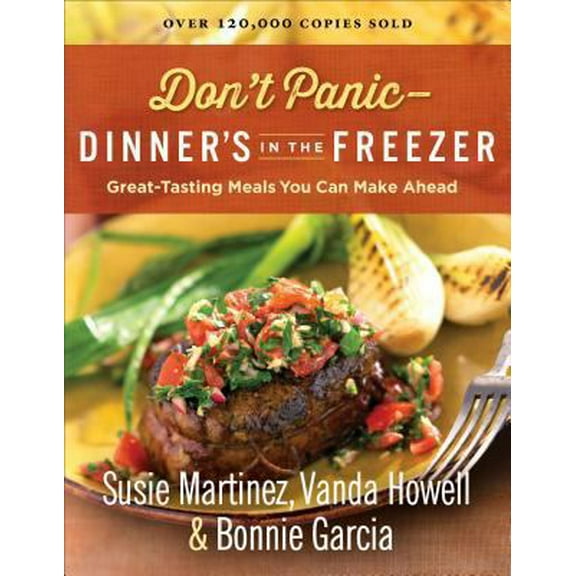 Pre-Owned Don't Panic--Dinner's in the Freezer: Great-Tasting Meals You Can Make Ahead (Paperback) 0800728718 9780800728717