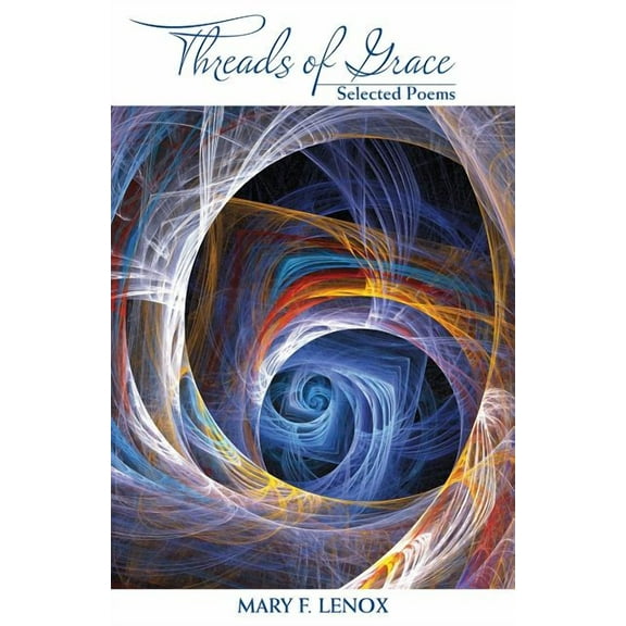 Threads of Grace: Selected Poems