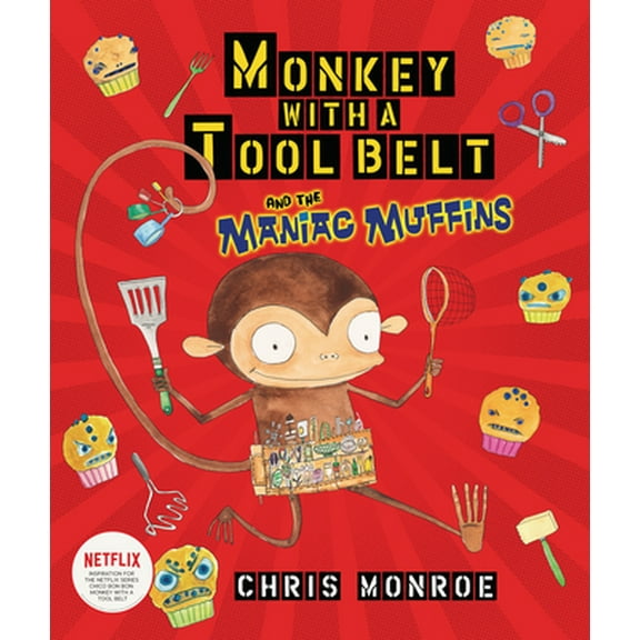 Pre-Owned Monkey with a Tool Belt and the Maniac Muffins (Hardcover) 1467721557 9781467721554
