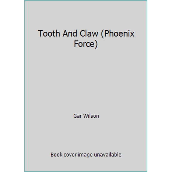 Pre-Owned Tooth And Claw (Phoenix Force) (Unknown) 0373613202 9780373613205