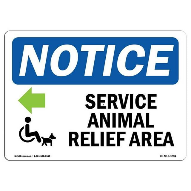 SignMission OS-NS-A-1218-L-18281 12 x 18 in. OSHA Notice Sign - Service Animal Relief Area Left