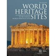 World Heritage Sites: A Complete Guide to 981 UNESCO World Heritage Sites, Used [Paperback]