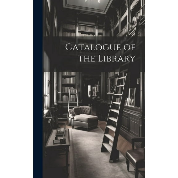 Catalogue of the Library (Hardcover)