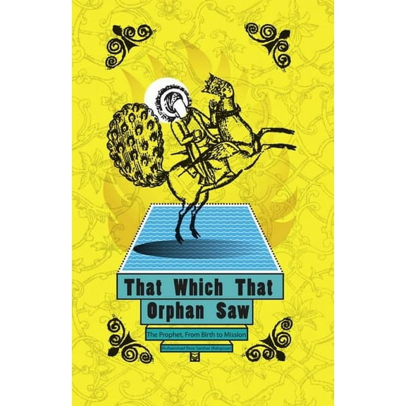 That Which That Orphan Saw