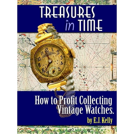 Treasures In Time How to Profit Collecting Vintage watches - (Best Vintage Watches To Collect)