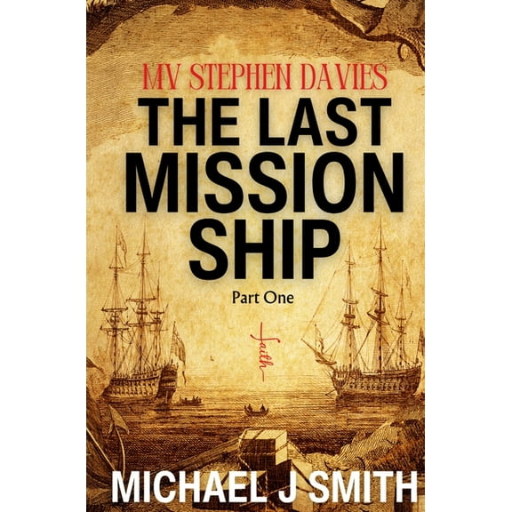 The Last Mission Ship, (Hardcover)