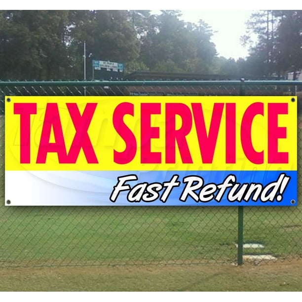 Tax Service Fast Refund 13 oz Vinyl Banner With Metal Grommets