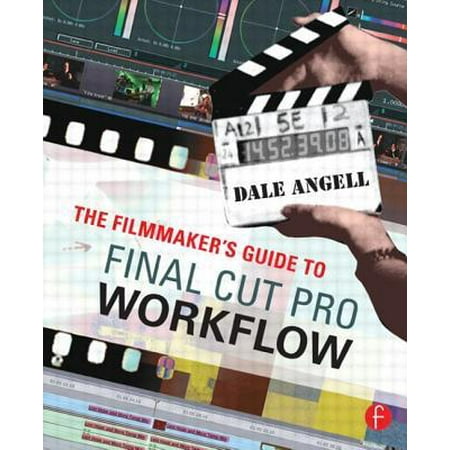 Filmmaker's Guide to Final Cut Pro Workflow
