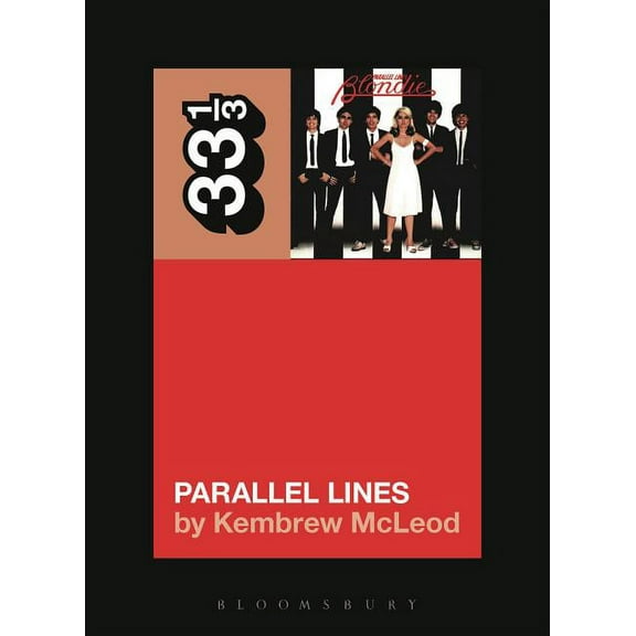33 1/3 Blondie's Parallel Lines, (Paperback)