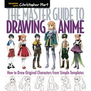 DR CHRISTOPHER HART Master Guide to Drawing Anime: The Master Guide to Drawing Anime : How to Draw Original Characters from Simple Templates Volume 1 (Series #1) (Paperback)