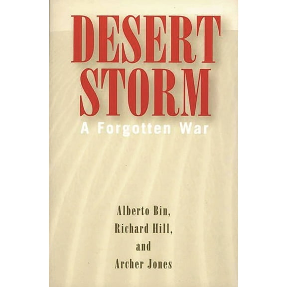 Desert Storm: A Forgotten War, (Paperback)