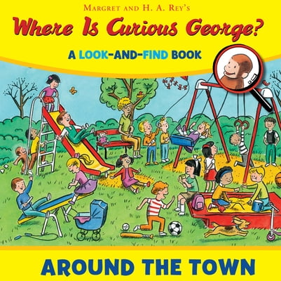 Pre-Owned Where Is Curious George? Around the Town: A Look-And-Find Book (Hardcover) 054438072X 9780544380721