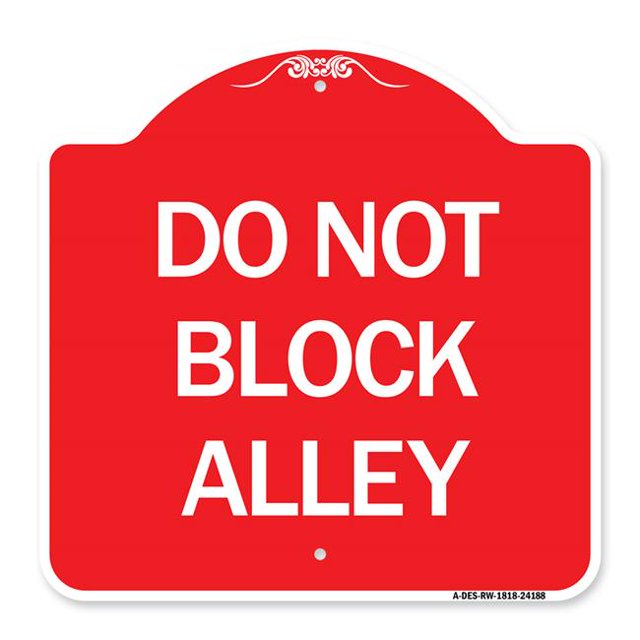 SignMission A-DES-RW-1818-24188 18 x 18 Po Signe de Série de Concepteur - Ne Bloquez Pas Ruelle&44; Rouge & Blanc