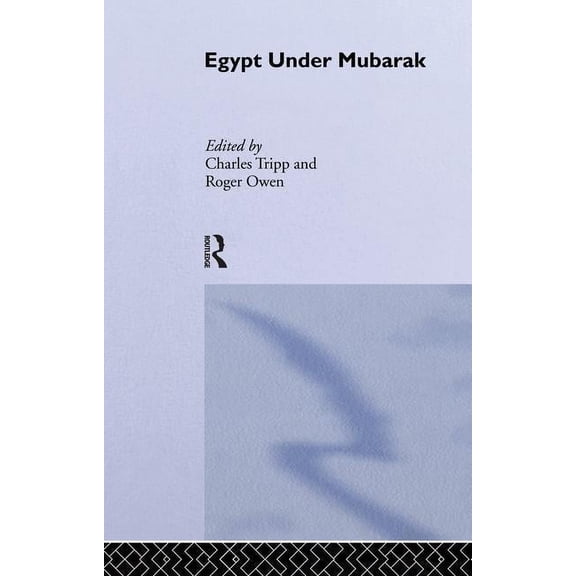 SOAS/Routledge Studies on the Middle Eas Egypt Under Mubarak, (Paperback)