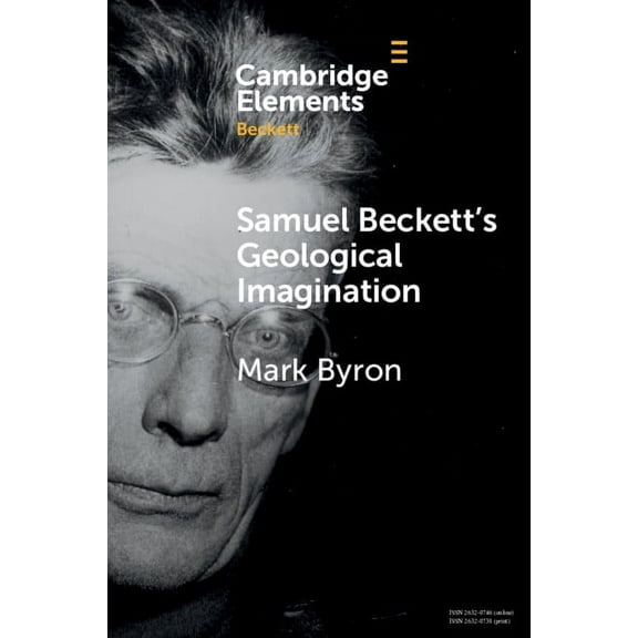 Elements in Beckett Studies Samuel Beckett's Geological Imagination, (Paperback)