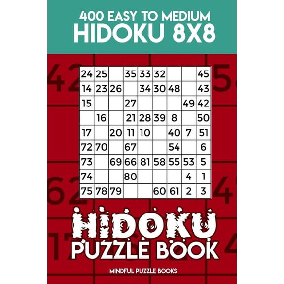 Hidoku Puzzle Book 13: 400 Easy to Medium Hidoku 8x8 (Paperback)