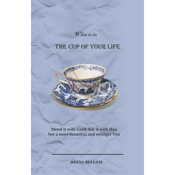 The Cup of Your Life (Paperback)