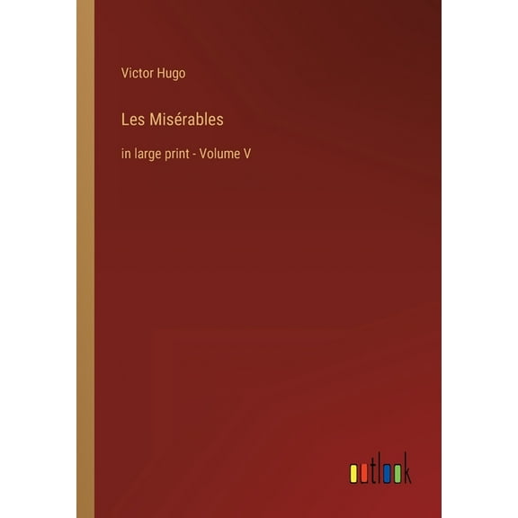 Les Misérables : in large print - Volume V (Paperback)